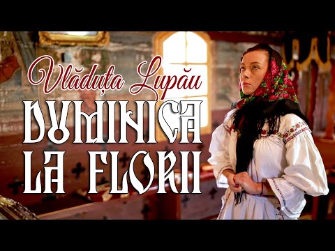 Vlăduța Lupău - Duminica la Florii (priceasnă)