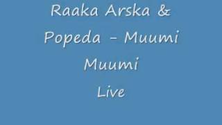 Popeda & Raaka-Arska  -  Muumi Muumi