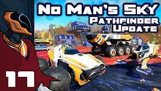 Let's Play No Man's Sky Pathfinder Update 1.2 - PC Gameplay Part 17 - Gear Up