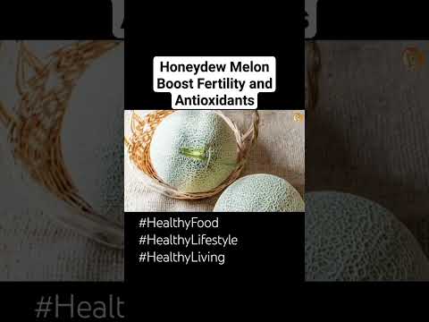 Honeydew Melon Boost Fertility and Antioxidants