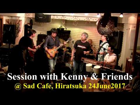 Statesboro Blues - Session with Kenny & Friends @Sad Cafe, Hiratsuka 24June2017