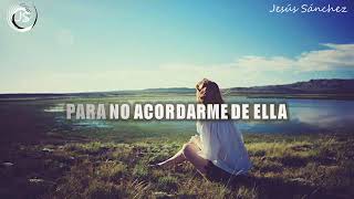 No acordarme de ella - Luis Coronel.