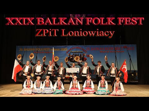 2 ZPiT Łoniowiacy 4K - 29. BALKAN FOLK FEST ® season 2023