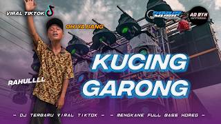 Download lagu DJ KUCING GARONG x RAHULL OH IYA BANG FYP TIKTOK BASS HOREG TERBARU 2026 mp3