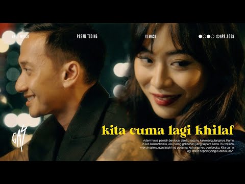 GAS - KITA CUMA LAGI KHILAF (Official Music Video)