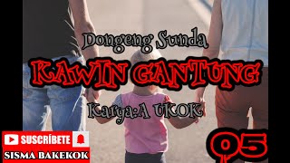 Download lagu DONGENG SUNDA KAWIN GANTUNG PART- 05 mp3 Download lagu DONGENG SUNDA KAWIN GANTUNG PART- 05 mp3