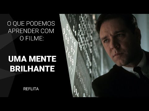 O que podemos aprender com o filme Uma Mente Brilhante