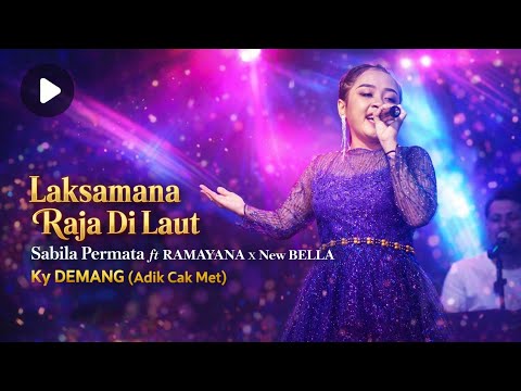 Laksmana Raja Di Laut - Sabila Permata -  RAMAYANA ft New BELLA Bareng ky DEMANG ( Adik Cak Met )