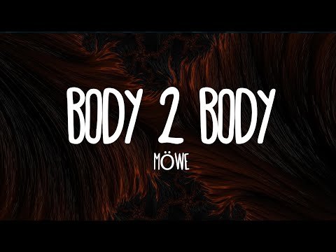 MÖWE - Body 2 Body (Lyrics)