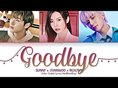SUNNY x JUNGWOO x RENJUN – Goodbye (12월의 인사) (Traducción + Color Coded Lyrics Esp/Han/Rom)