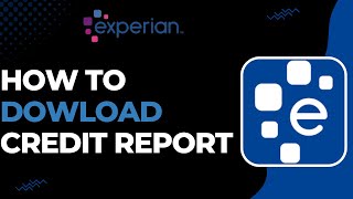 How to Download Credit Report From Experian !