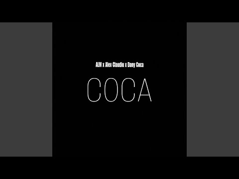 COCA (feat. Alex Claudiu & Dany Coca)