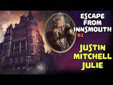 MANSIONS OF MADNESS 2nd Edition | Escape From Innsmouth | Justin, Mitchell, Julie | #1