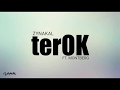 TEROK - zynakal ft. Montberg (lirik)