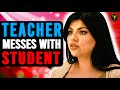 Teacher Messes With Student Watch What Happens Next