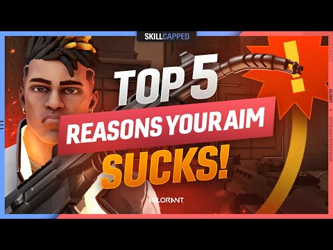 TOP 5 REASON YOUR AIM SUCKS! Valorant Aiming Tips and Tricks