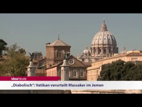ideaHeute vom 07 03 2016 - Massaker im Jemen - Waldenser im Vatikan - Transforum