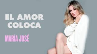 María José - El amor coloca / Letra
