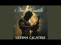 Ultima Cicatriz... Ultima Cicatriz