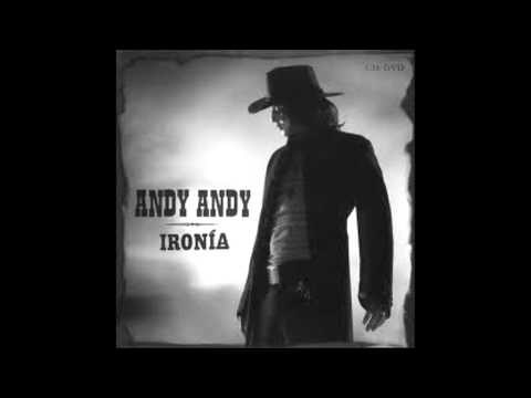 Andy Andy - Que Ironía