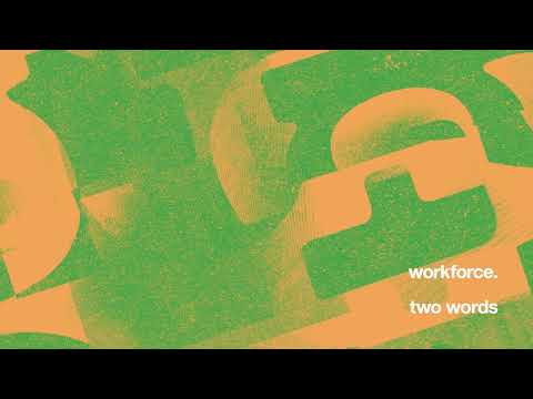 Workforce - Two Words