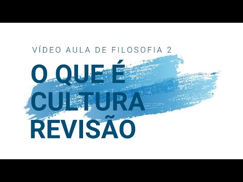 6º Ano - Vídeo Aula de Filosofia - 2. O que é a Cultura - Revisão