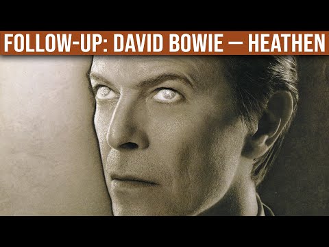 FOLLOW-UP: David Bowie — Heathen