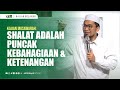 Kajian Musawarah Shalat Adalah Puncak Kebahagiaan Dan Ketenangan Ustadz Adi Hidayat