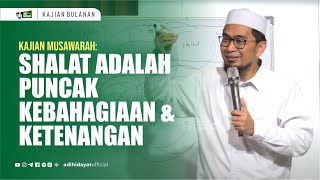 Download lagu [Kajian Musawarah] Shalat Adalah Puncak Kebahagiaan dan Ketenangan - Ustadz Adi Hidayat mp3