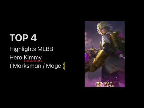 Mobile Legends :TOP 4 Highlights MLBB | Hero KIMMY (Marksman/Mage)