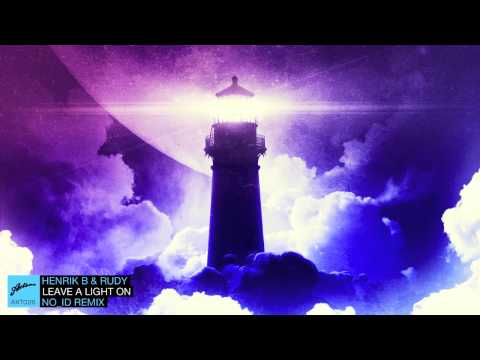 Henrik B & Rudy - Leave A Light On (NO_ID Remix)