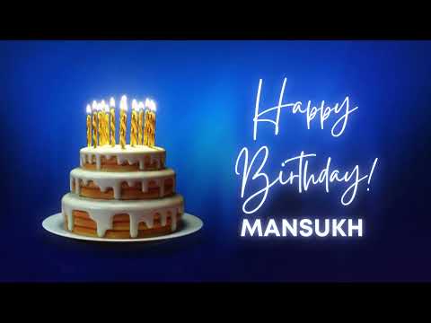 MANSUKH Happy birthday song | Happy Birthday MANSUKH | MANSUKH Happy birthday to You