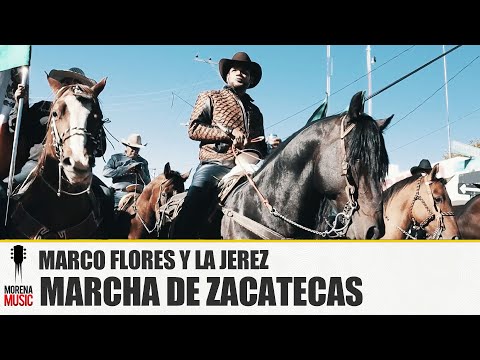 MARCO FLORES Y LA JEREZ - MARCHA DE ZACATECAS [ Video Oficial ] Morena Music