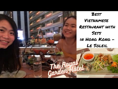 Deve comer comida vietnamita em Hong Kong Must Eat Restaurant 下小茶-Royal Garden Hotel-Le Soleil #afternoontea #hkfoodies