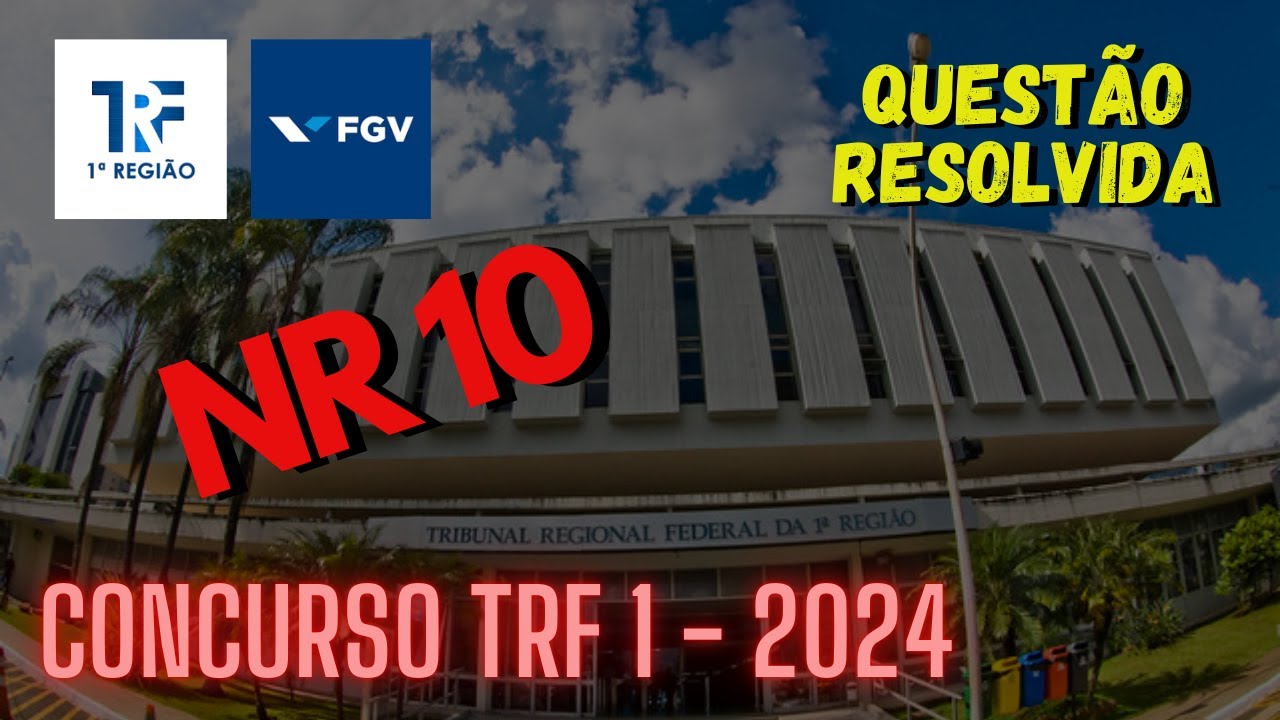 Questão da NR 10 - FGV TRF 1 - 2024