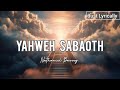 Nathaniel Bassey Yahweh Sabaoth Lyrics Just Lyrically