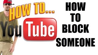 How to BLOCK someone on YouTube - How To Youtube