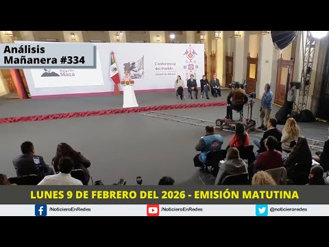 Edición Matutina Lunes 9 de Febrero 2026