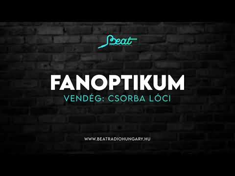 Fanoptikum 1. | Csorba Lóci
