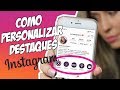 📸Como Personalizar os Destaques dos Stories do Instagram Bem Fácil | Por Luana Franco