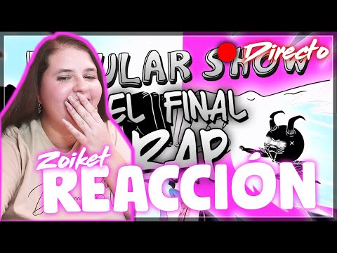 UN SHOW MÁS RAP (Regular Show 1, 2, 3 y final) || Zoiket || REACCIÓN *directo* - Its Aileon