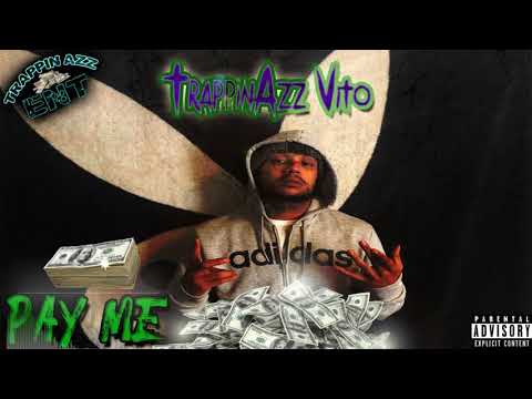 TrappinAzz Vito x Pay Me