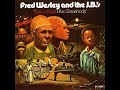 Fred Wesley & The J.B.'s - Blow Your Head - 1974