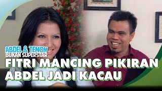 Download lagu Fitri Mancing Pikiran Abdel Jadi Kacau | ABDEL & TEMON BUKAN SUPERSTAR mp3 Download lagu Fitri Mancing Pikiran Abdel Jadi Kacau | ABDEL & TEMON BUKAN SUPERSTAR mp3