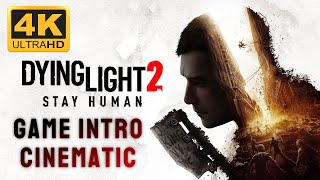 Dying Light 2 Stay Human - Game Intro Cinematic