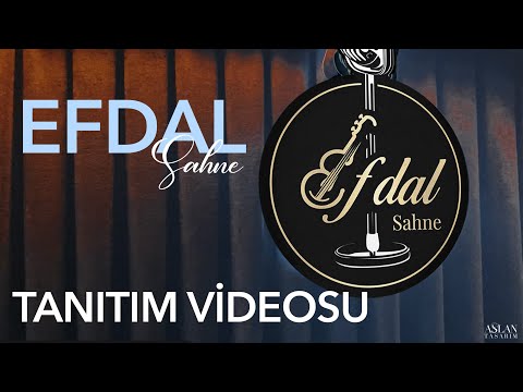 Efdal Sahne Tanıtım Videosu