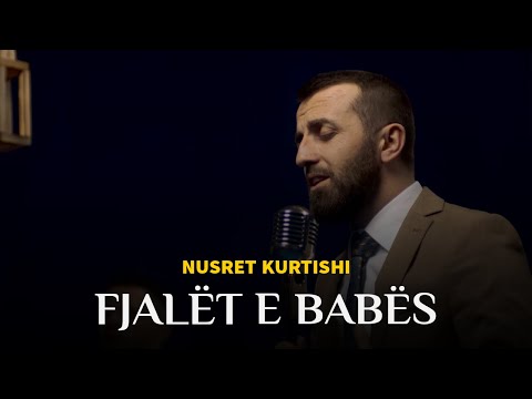 Nusret Kurtishi - Fjalet e babes