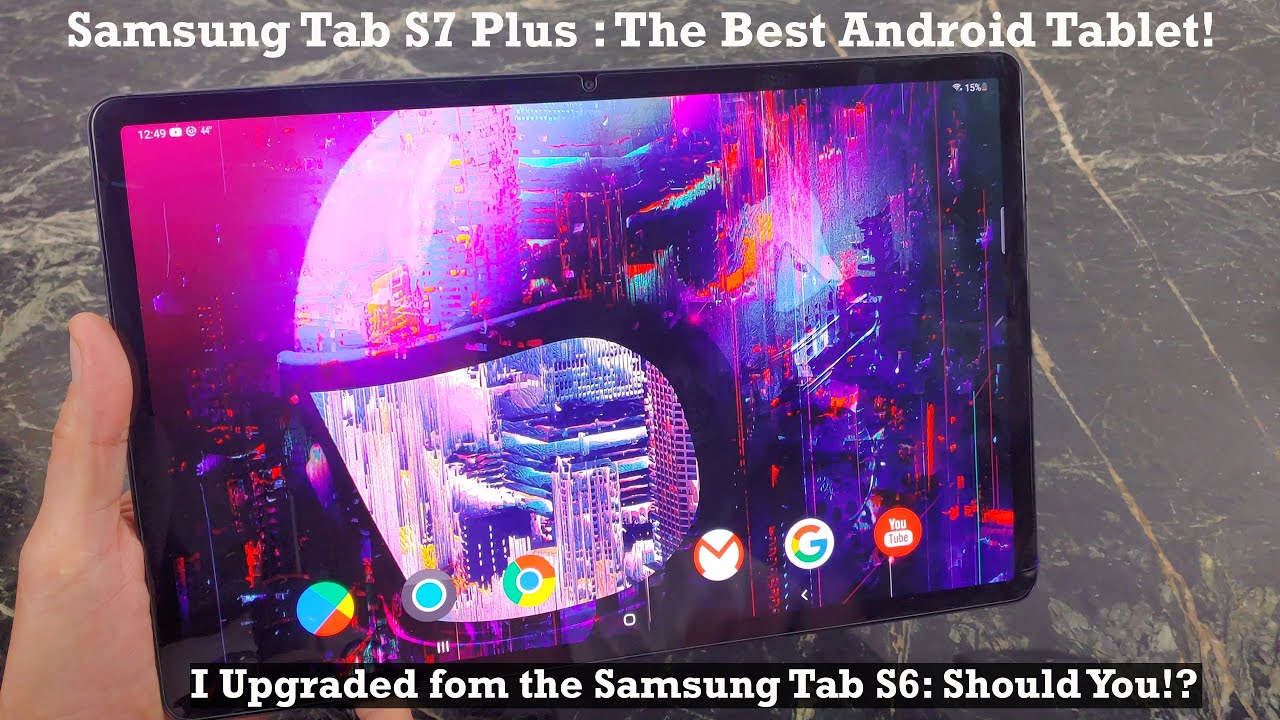 Samsung Tab S7 Plus is the Best Tablet! : My thoughts upgrading from the Tab S6