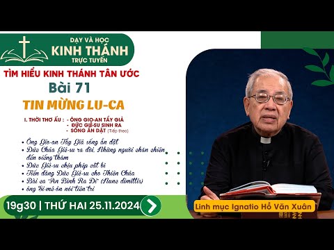 Bài 71: I. THỜI THƠ ẤU (buổi 3) | TIN MỪNG LU-CA | 25-11-2024