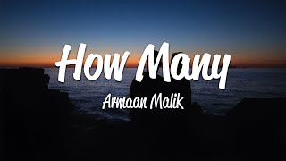 Armaan Malik - How Many (Lyrics) - YouTube